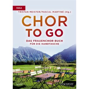 Chor to go - Das Frauenchorbuch für die Handtasche