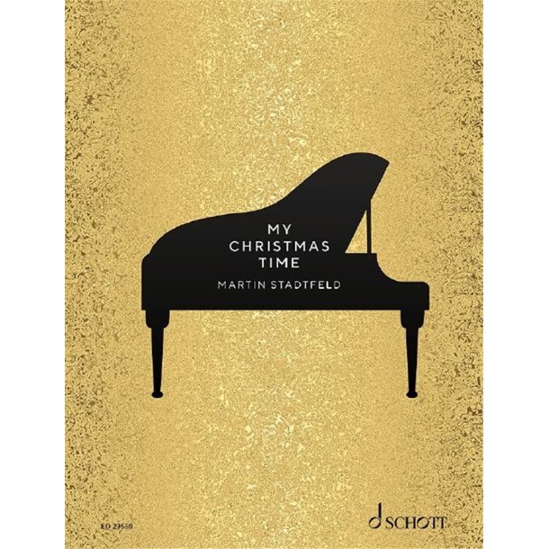 My Christmas Time : Kompositionen und freie Bearbeitungen traditioneller Weihnachtslieder