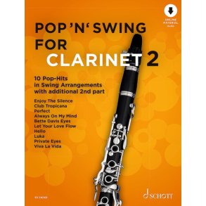 Pop 'n' Swing For Clarinet Band 2 : 10 Pop-Hits in Swing Arrangements zusätzlich mit 2. Stimme