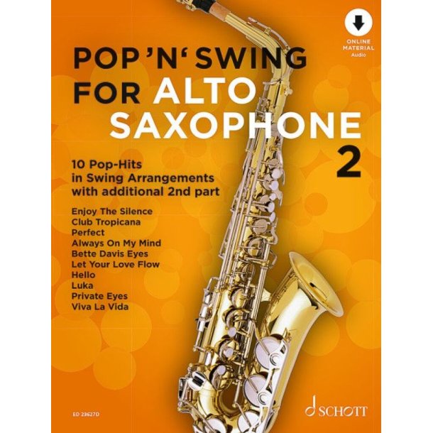 Pop 'n' Swing For Alto Saxophone Band 2 : 10 Pop-Hits in Swing Arrangements zus&auml;tzlich mit 2. Stimme