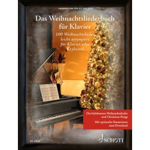 Das Weihnachtsliederbuch für Klavier : 100 Weihnachtslieder und Christmas-Hits leicht bearbeitet für Klavier oder Keyboard