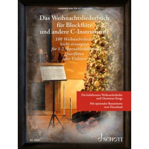 Das Weihnachtsliederbuch : 100 Weihnachtslieder und Christmas-Hits leicht bearbeitet