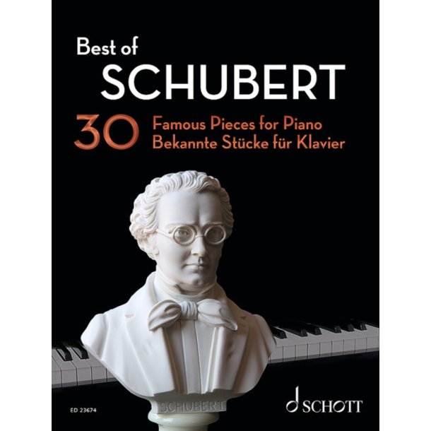 Best of Schubert : 30 bekannte St&uuml;cke f&uuml;r Klavier