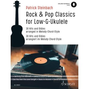 Rock & Pop Classics for Low G-Ukulele : 30 Hits und Oldies arrangiert im Melody-Chord-Stil