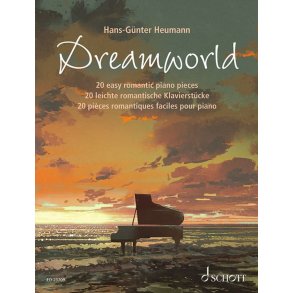 Dreamworld : 20 leichte romantische Klavierstücke