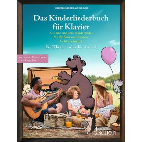 Das Kinderliederbuch für Klavier : 113 alte und neue Kinderlieder für die Kita und zuhause, leicht arrangiert für Klavier oder Keyboard