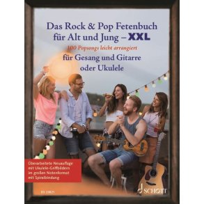 Das Rock & Pop Fetenbuch für Alt und Jung XXL : 100 Popsongs leicht arrangiert für Gesang, Gitarre und Ukulele