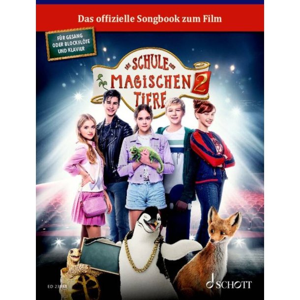 Die Schule der magischen Tiere 2 2 : Das Songbook zum Film
