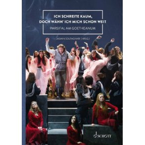 Ich schreite kaum, doch wähn' ich mich schon weit : Parsifal am Goetheanum