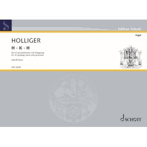 H · K · H : Le sung für 10 Sprechstimmen und Schlagzeug