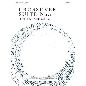 Crossover Suite No. 1 - for Saxophone Quartet