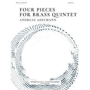 Four Pieces for Brass Quintet : 4 Original Pieces for Brass Quintet