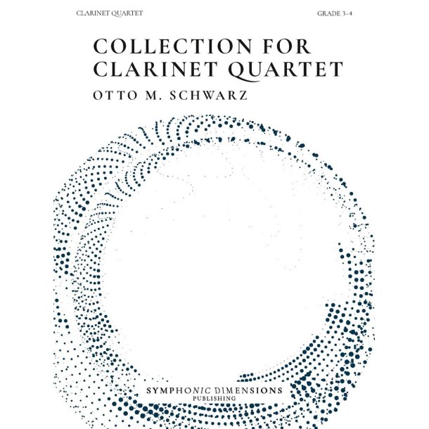 Collection for Clarinet Quartet : 6 Original Pieces for Clarinet Quartet