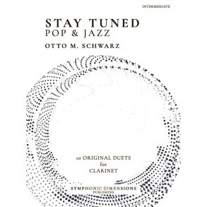 Stay Tuned - Pop & Jazz - for Clarinet : 10 Original Duets