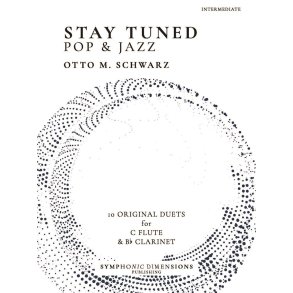 Stay Tuned - Pop & Jazz : 10 Original Duets for C Flute & Bb Clarinet