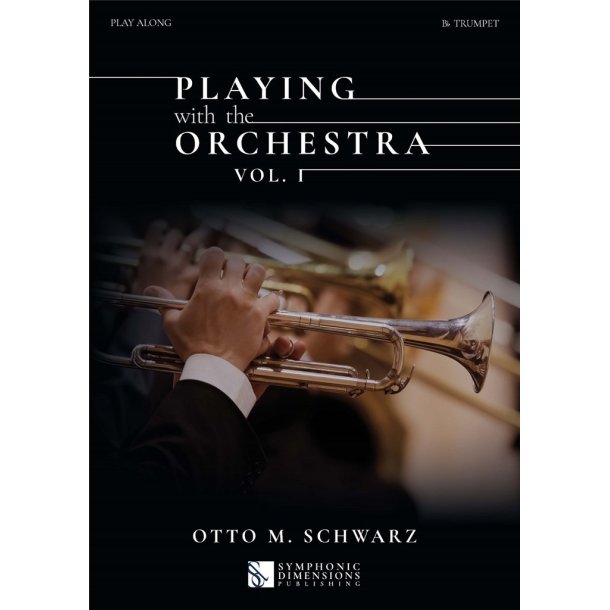 Playing with the Orchestra Vol. 1 - Trumpet : Bb Trumpet