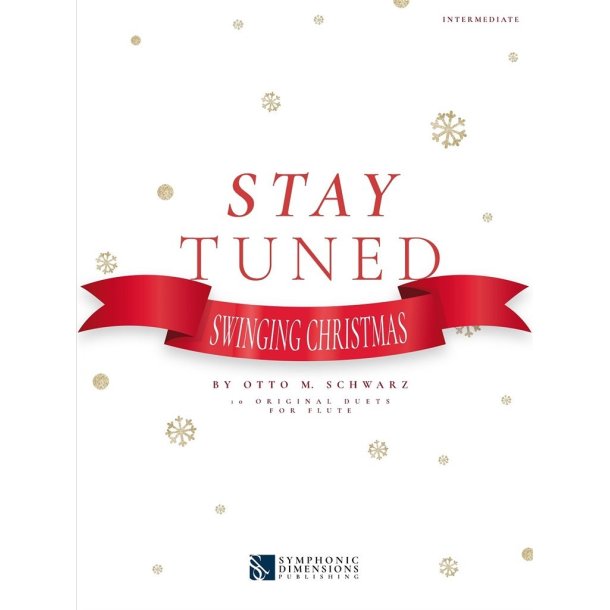 Stay Tuned - Swinging Christmas : 10 Original Duets for Flute