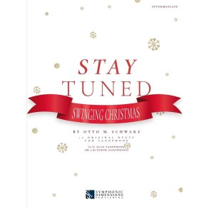 Stay Tuned - Swinging Christmas : 10 Original Duets for Saxophone