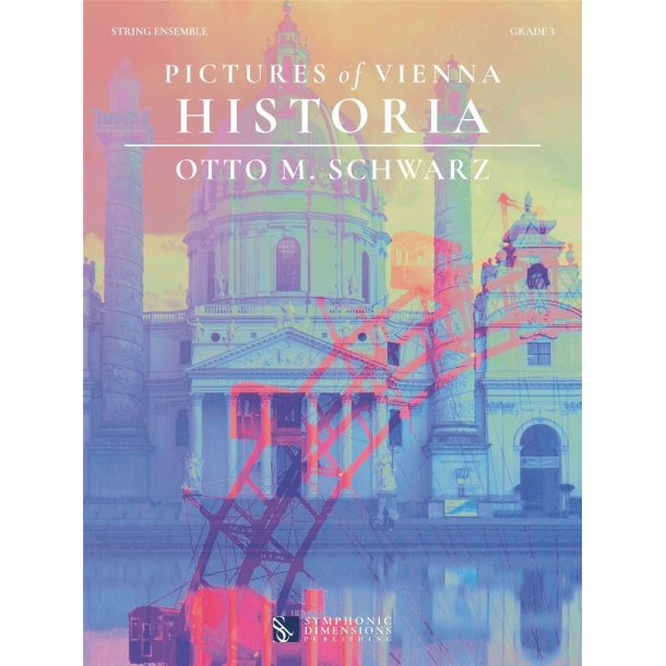 Pictures of Vienna - Historia : for String Ensemble & Solo Part