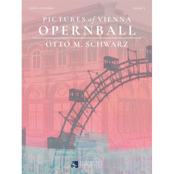 Pictures of Vienna - Opernball : for String Ensemble & Solo Part