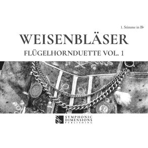 Weisenbläser : Flügelhornduette Vol. 1 (1. Stimme in Bb)