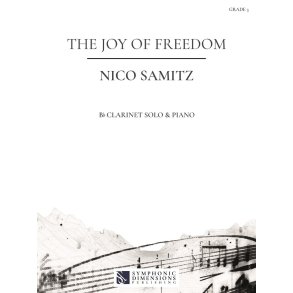 The Joy of Freedom : for Bb Clarinet & Piano