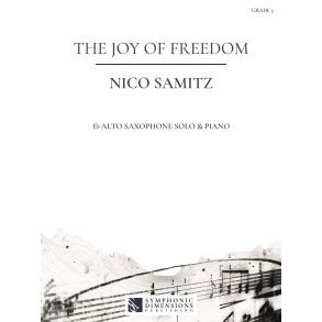 The Joy of Freedom : for Eb Alto Saxophone & Piano
