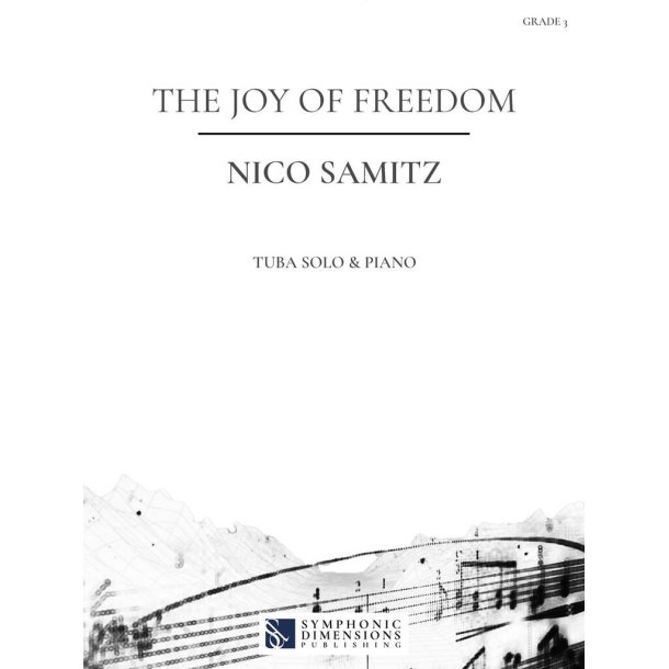 The Joy of Freedom : for Tuba & Piano