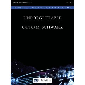 Unforgettable : Chorale, Flex 4 (Concert Band, Fanfare Band & String Ensemble) & Drums (opt.)