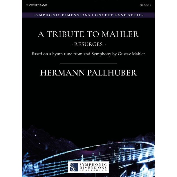 A Tribute to Mahler : Resurges - Based on a hymn tune from 2nd Symphony by Gustav Mahler