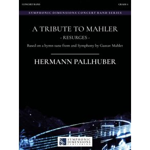 A Tribute to Mahler : Resurges - Based on a hymn tune from 2nd Symphony by Gustav Mahler