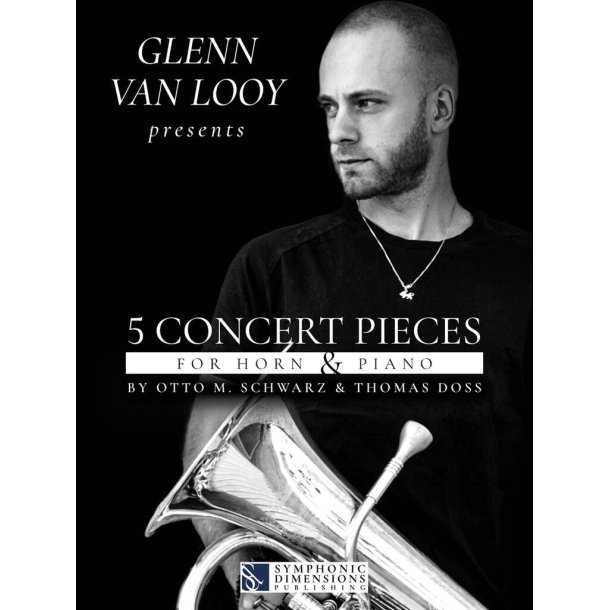 Glenn Van Looy presents 5 Concert Pieces : for Horn & Piano