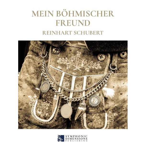 Mein b&ouml;hmischer Freund : Traditionelle Blasmusik