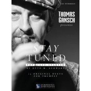 Thomas Gansch: Stay Tuned - Pop & Jazz - Starter : 13 Original Duets for Trumpet