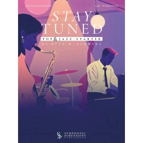 Stay Tuned - Pop & Jazz - Starter : 13 Original Duets for Saxophone (2 Eb Alto Saxophones or 2 Bb Tenor Saxophones)