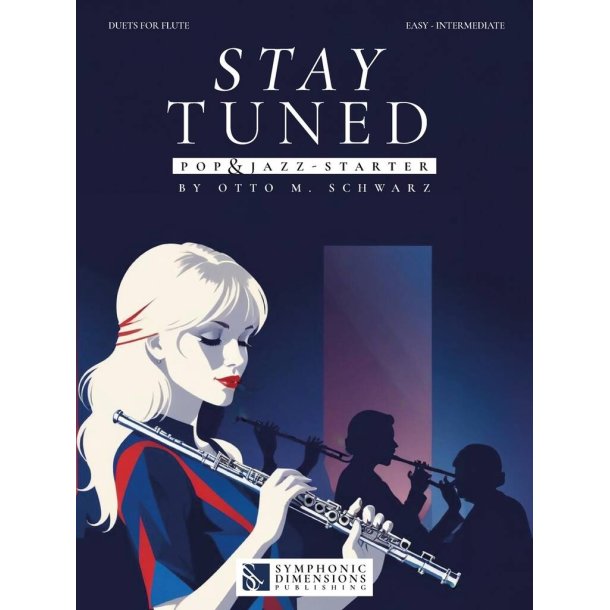 Stay Tuned - Pop & Jazz - Starter : 13 Original Duets for Flute