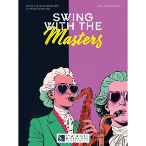 Swing with the Masters : 10 Duets for Eb Alto Saxophone & Bb Tenor Saxophone