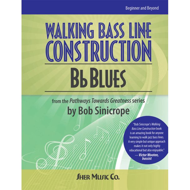 Walking Bass Line Construction: Bb Blues : Bass Guitar or Double Bass