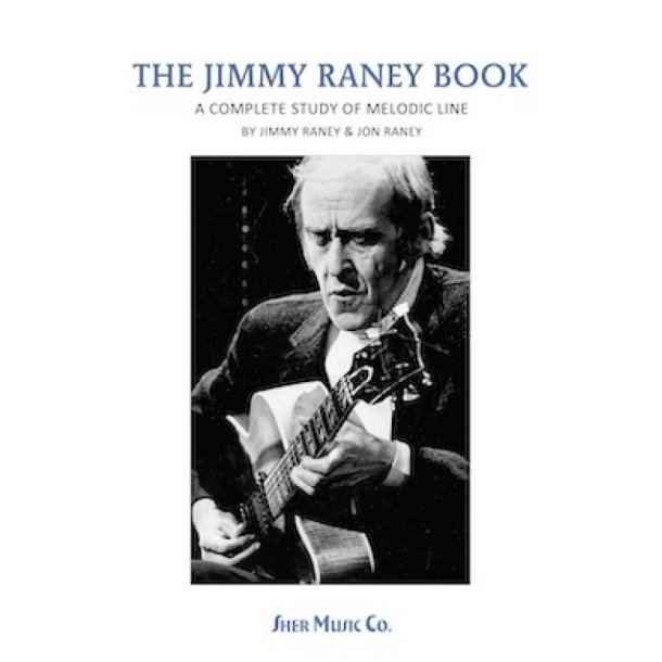 The Jimmy Raney Book : A Complete Study of Melodic Line
