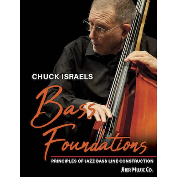 Bass Foundations : Principles of Jazz Bass Line Construction