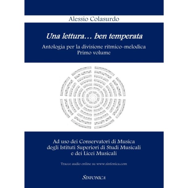 Una Lettura Ben Temperata : Antologia per la Divisione Ritmico-Melodica - Primo Volume