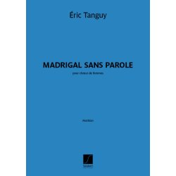 Madrigal sans parole : pour choeur de femmes