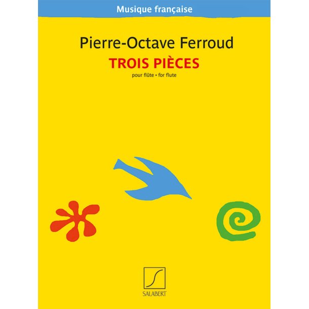 Trois pi&egrave;ces pour fl&ucirc;te : di Pierre-Octave Ferroud