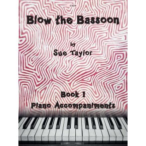 Blow the Bassoon Book 1 : Piano Accompaniments