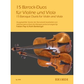 15 Barock-Duos für Violine und Viola : Ausgewählte Stücke der Barockzeit bearbeitet von Fabian Payr & Ruth Bamberger
