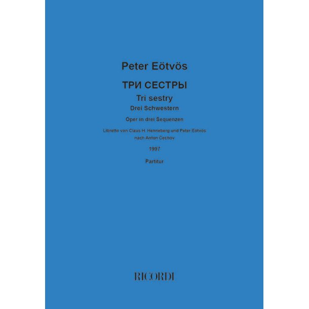 Tri sestry-Drei Schwestern : Oper in drei Sequenzen - partitur