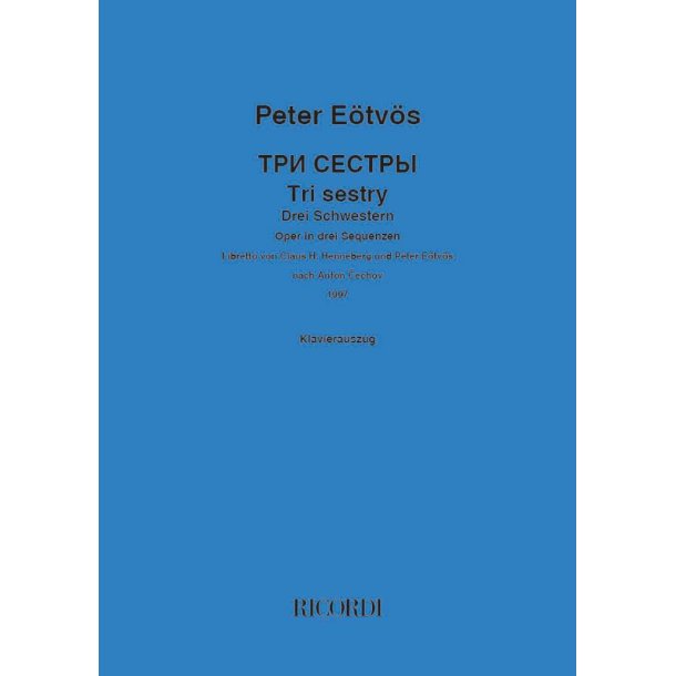 Tri sestry-Drei Schwestern : Oper in drei Sequenzen - Klavierauszug