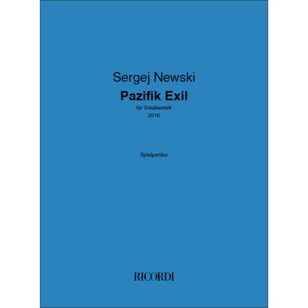 Pazifik Exil : f&uuml;r Vokalsextett
