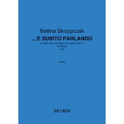 ...E subito parlando : f&uuml;r Fl&ouml;te, Oboe, Klarinette in B, Fagott, Horn in F, Klavier
