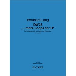 DW25 "...more Loops for U" : f&uuml;r Kontrabass Solo zu 5 Saiten und Verst&auml;rkung